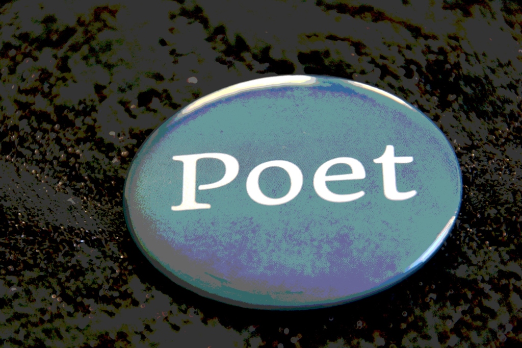 I took poetic license and photoshopped this image of the button I wore identifying me as a poet at the Poetry Bash.
